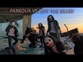 PARKOUR VS JEFF THE KILLER!