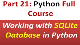 Working with SQLite Database using Python | Python Full Course Part 21