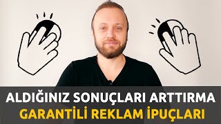 Aldığınız Sonuçları Arttırma Garantili Reklam İpuçları