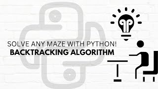 “Maze Solving in Python | Backtracking Algorithm Explained Step-by-Step”