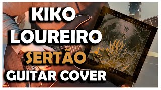 Sertão - Kiko Loureiro (Full Guitar Cover)