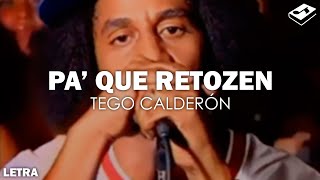 Tego Calderón - Pa' Que Retozen (Letra) | SONGBOOK