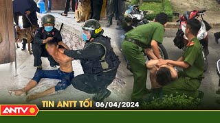 Tin tức an ninh trật tự nóng, thời sự Việt Nam mới nhất 24h tối ngày 6/4 | ANTV