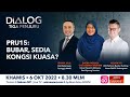 Dialog Tiga Penjuru: PRU15 | Bubar, sedia kongsi kuasa?