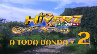 Los Hiverz De México EN VIVO A Toda Banda #2