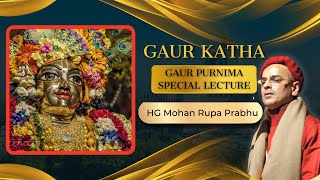 HG Mohan Rupa Prabhu || Gaur Purnima Special Lecture || ISKCON Dwarka Live || 7th March 2023