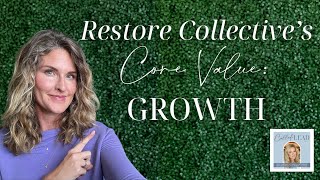 Ep. 141 Restore Collective Core Value: Growth