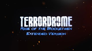 Terrordrome: Rise of the Boogeymen Extended Version - Teaser