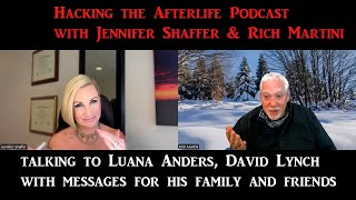 Hacking the Afterlife with Jennifer Shaffer, Luana Anders, David Lynch and his many friends