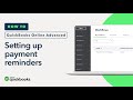 How to set up payment reminders | QuickBooks Online Advanced