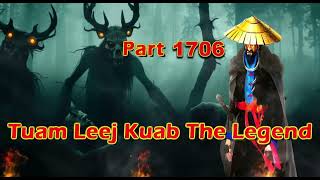 Tuam Leej Kuab The Legend Hmong Warrior  (Part 1706)