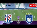 🔴SHANGHAI SHENHUA VS ULSAN HD [LIVE] | AFC Champions League Elite 24/25 Full Stream Video PES 2021