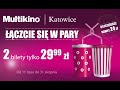 multikino katowice 2 bilety w cenie 1 oszczędź 24 zł