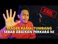 5 PERKARA WAJIB Sebelum Jadi Full Time Trader | Korang Dah Ada ?