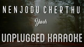 Nenjodu Cherthu - Yuvvh | Karaoke with Lyrics | unplugged | Nivin Pauly | Nazriya | Sebin Xavier