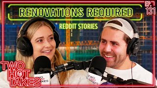 Renovations Required.. || Two Hot Takes Podcast || Reddit Reactions