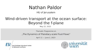 Nathan Paldor - Wind-driven transport at the ocean surface: Beyond the f-plane