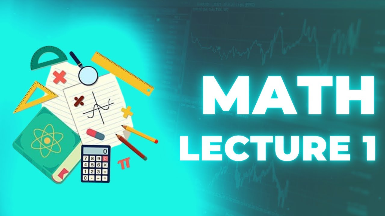 Math Lecture 1 Youtube