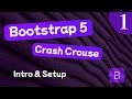 Bootstrap 5 Crash Course Lesson #1 - Intro & Setup