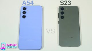 Samsung Galaxy A54 5g vs Galaxy S23 SpeedTest and Camera Comparison