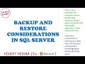 Backup and Restore Considerations | SQL Server | Business Continuity | SQL Talks by VINEET