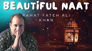 Main Jawan Madinay || Main Aaqa Ki Mehfil Sajata Rahunga || Rahat Fateh Ali Khan || Heart Touching
