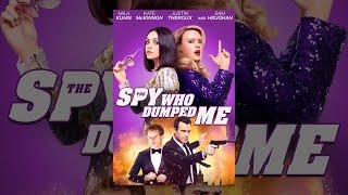 The Spy Who Dumped Me