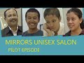 Mirrors Unisex Salon - Comedy Web Series - Pilot Episode (English subs)