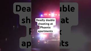 Deadly double shooting at north Phoenix apartments