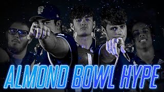 2022 Almond Bowl Hype