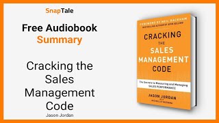 Cracking the Sales Management Code by Jason Jordan: 12 Minute Summary
