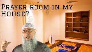 Is it permissible to have a prayer room in one's house? #assim assim al hakeem