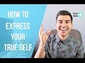 How to Express True Self and Be Authentic
