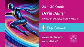 Hayat Hızlanıyor, Hazır Mısın? | Derin Bakış: Haftanın Enerjileri \u0026 Fırsatları