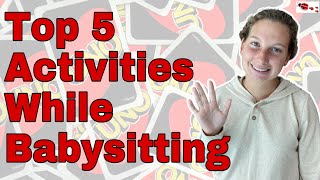 Keep Kids Entertained While Babysitting- My Top 5 Favorite