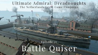 Battle Quiser - Episode 10 - Netherlands Great Game Campaign