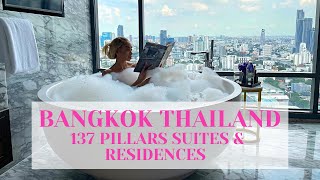 LUXURY ROOM TOUR | 137 PILLARS SUITES \u0026 RESIDENCES | BANGKOK THAILAND SERIES PART 1