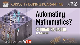 Automating Mathematics? by Siddhartha Gadgil