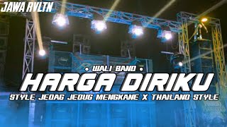 Dj Harga Diriku • Style Jedag Jedug Mengkane X Thailand Style