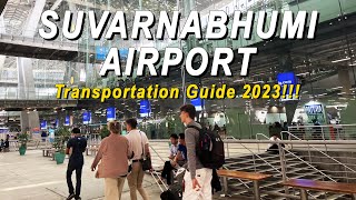 Suvarnabhumi Airport Transportation Guide 2023!