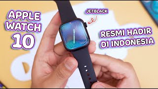 Apple Watch 10 Resmi Hadir di Indonesia, Layak untuk Beli? Harga Lebih Murah?