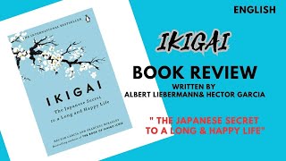 Ikigai- "The Japanese secret to A Happy and Long Life"  BookReview #Read&Review