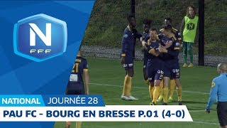 J28 : Pau FC -  F. Bourg en Bresse Péronnas 01 (4-0), le résumé I National FFF 2018-2019