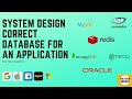 Systems Design : Correct Database for an Application | Database to choose while designing a System