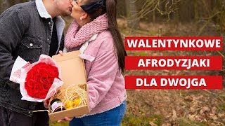 WALENTYNKOWE AFRODYZJAKI DLA DWOJGA