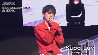 180715 2018 TEENTOP NIGHT IN SEOUL - Supa Luv (CHUNJI Focus)