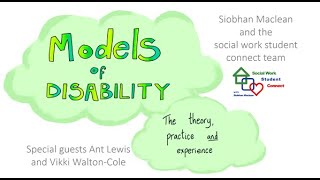 Models of disability: the theory, practice and experience. Social Work Student Connect Webinar 16