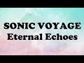 Sonic Voyage - Eternal Echoes (Official Music Video)