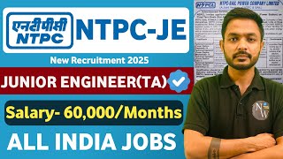 NTPC ltd JE level New Vacancy 2025 | 60,000/Month| NTPC Ltd TA Vacancy 2025| NTPC Ltd 2025| PSU Jobs