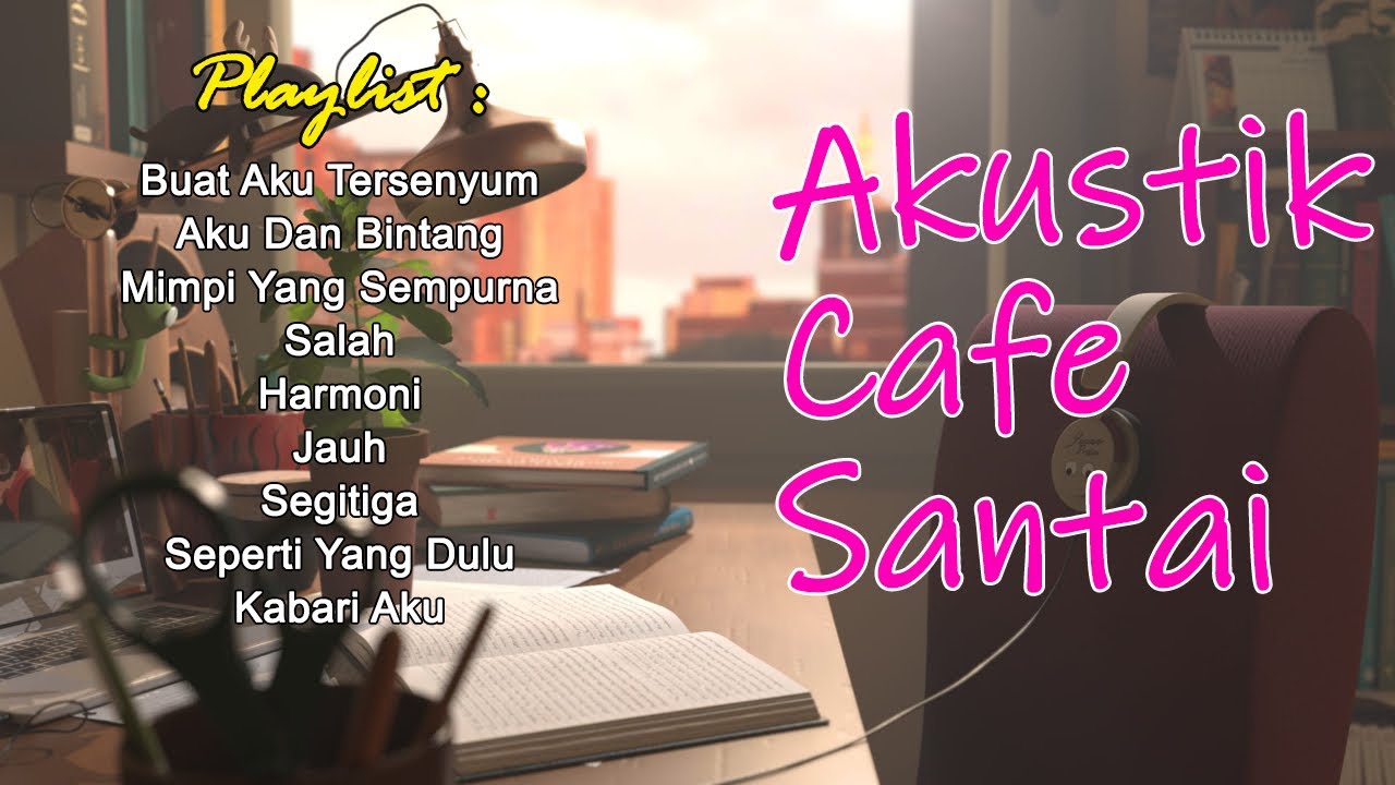 Music Cafe Akustik || Lagu Cafe Indonesia Akustik Santai - YouTube